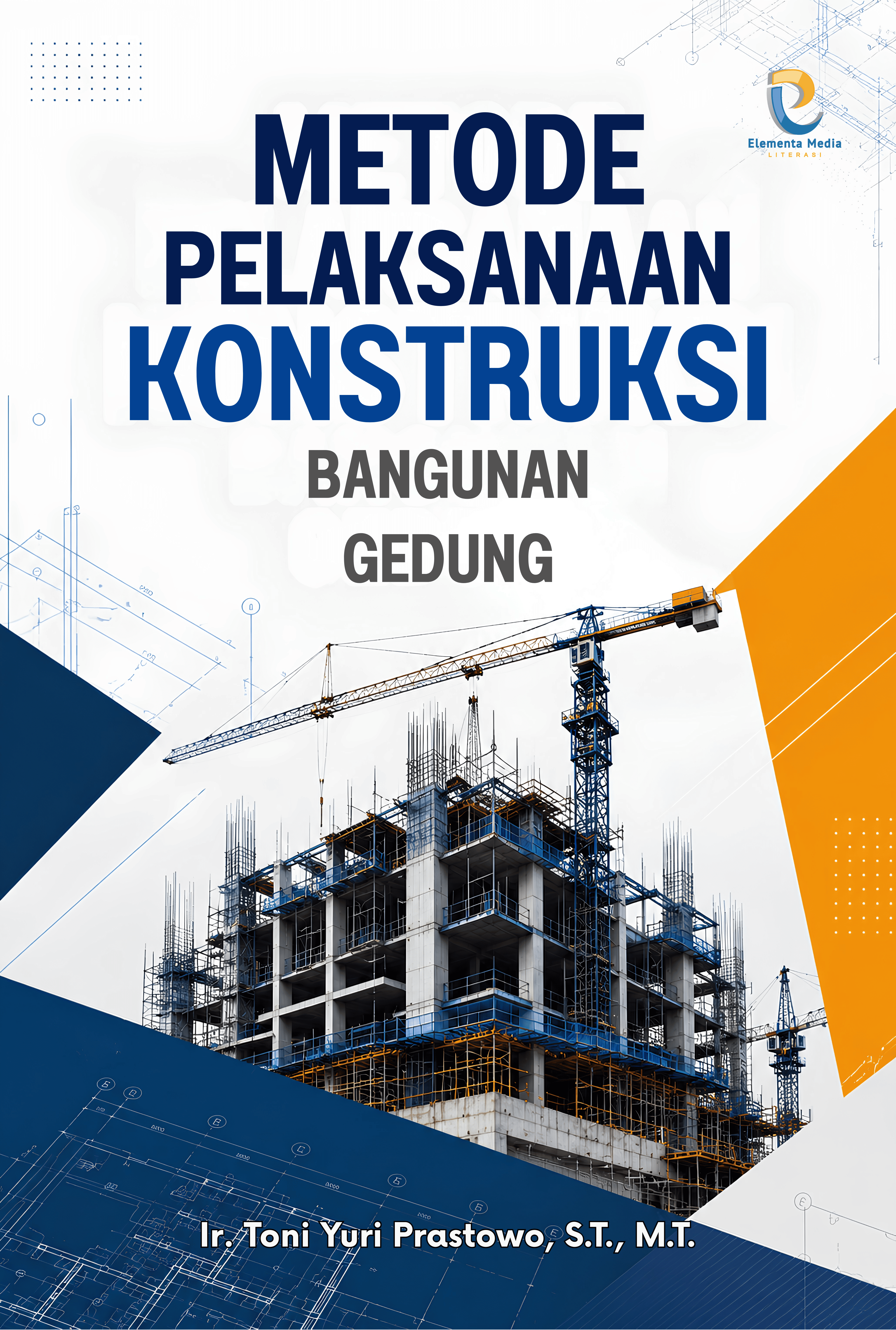 Metode Pelaksanaan Konstruksi Bangunan Gedung